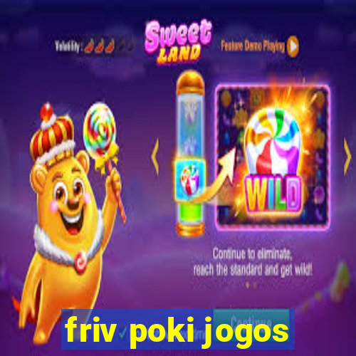 friv poki jogos